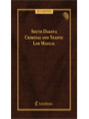 cover image of South Dakota Criminal and Traffic Law Manual